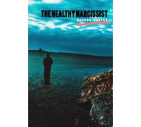 The Healthy Narcissist