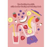 The Healthy Smoothie with doodles Tracing and Coloring Book: Designed for children teens and adults, this Tracing and Coloring book combines the ... healthy inspiration. (Cozy Hand-drawn)