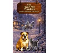 The Hear Me Murders: A Midlife Paranormal Cozy Mystery (The Willows Creek Murder Club)