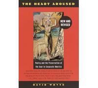 The Heart Aroused: Poetry and the Preservation of the Soul in Corporate America