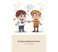 The Heart Behind the Hurt