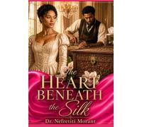 The Heart Beneath the Silk