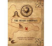 The Heart Compass: Discover Your True North