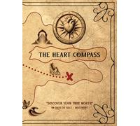 The Heart Compass: Discover Your True North