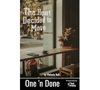 The Heart Decided to Move: 12 (One 'n Done)