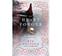 The Heart Forger: Bone Witch #2 (The Bone Witch, 2)