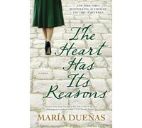The Heart Has Its Reasons: A Novel