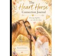The Heart Horse: Connection Journal