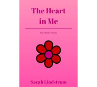 The Heart in Me: Empathy, Kindness, and Finding What Matters