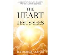 The Heart Jesus Sees: Finding Unity, Humility, and True Faith Beyond Division