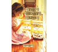 The Heart Kiss: I don't want to go to kindergarten!: An NVC Picture Book to Help Toddlers Overcome Separation Anxiety, Understand Big Feelings, and Build a Strong Emotional Connection with Parents