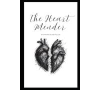 The Heart Mender: a story of love, restoration and healing