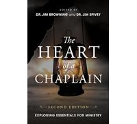 The Heart of a Chaplain: Exploring Essentials for Ministry