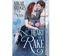 The Heart of a Rake: A Regency Historical Romance: 1 (The Silver Vixens)