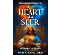 The Heart of a Seer: Ascending to See the King!