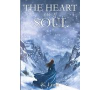 The Heart Of A Soul: A Dark Fantasy of Angels, Demons, and a Soul Caught Between Them | Book 2 of 4