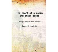 The heart of a woman and other poems 1918