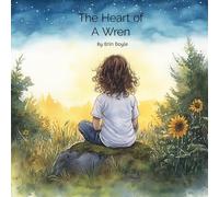 The Heart of a Wren (Wren's Way)