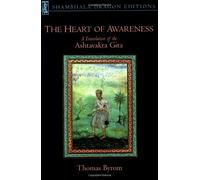 The Heart of Awareness: A Translation of the "Ashtavakra Gita" (Shambhala Dragon Editions) by Thomas Byrom (13-Nov-2001) Paperback