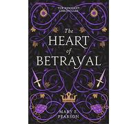 The Heart of Betrayal: the BookTok sensation series that will break your heart!: 2 (The Remnant Chronicles)