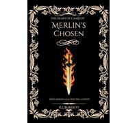 The Heart of Camelot: Merlin's Chosen