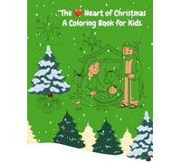The Heart of Christmas: A Coloring Books for Kids
