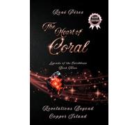The Heart of Coral (Black Edition): Revelations Beyond Copper Island: 3 (Legends of the Caribbean)