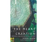The Heart of Creation: Meditation - A Way of Setting God Free in the World