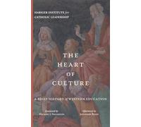 The Heart of Culture: A Brief History of Western Education