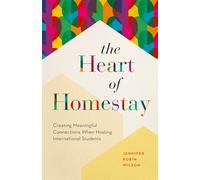 The Heart of Homestay: Creating Meaningful Connections When Hosting International Students