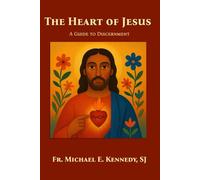 The Heart of Jesus: A Guide to Discernment