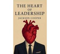 The Heart of Leadership: 1 (Big Millions)