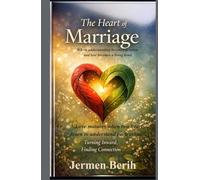 THE HEART OF MARRIAGE
