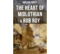 The Heart Of Midlothian & Rob Roy (ebook)