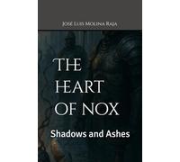 The Heart of Nox: Shadows and Ashes