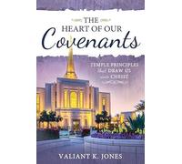 The Heart of Our Covenants