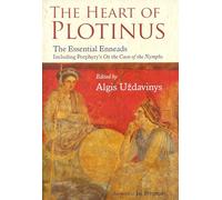 The Heart of Plotinus: The Essential Enneads (The Perennial Philosophy)