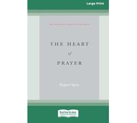 The Heart of Prayer (16pt Large Print Format)