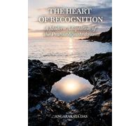 The Heart of Recognition: A Modern Adaptation of the Pratyabhijnahrdayam (Kashmir Shaivism)