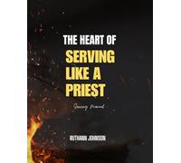 The Heart of Serving like a Priest: Serving Manual