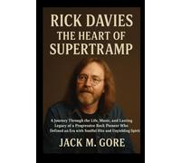 The Heart of Supertramp: A Journey Through the Life, Music, and Lasting Legacy of a Progressive Rock Pioneer Who Defined an Era with Soulful Hits and Unyielding Spirit