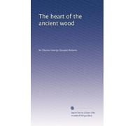 The heart of the ancient wood