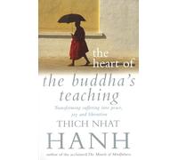 The Heart Of The Buddha's Teaching