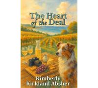 The Heart of the Deal: A Montauk Vineyard Romance (Seasons of the Heart series)