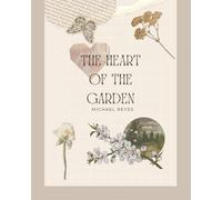 THE HEART OF THE GARDEN