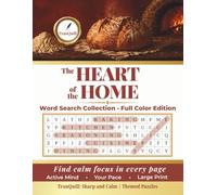 The Heart of the Home Word Search Collection: A Full Color Large Print Book of Themed Puzzles for Active Minds to Find Calm Focus in Every Page | ... TranQuill's Sharp and Calm Series)