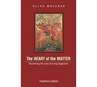 The Heart of the Matter: Discovering the Laws of Living Organisms
