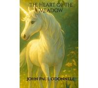 The Heart of the Meadow (Avira & Lumina Chronicles)