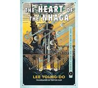 The Heart of the Nhaga: Book One of the Bird That Drinks Tears: 1