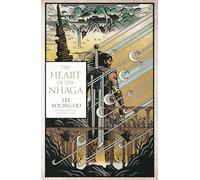 The Heart of the Nhaga: the Sunday Times bestselling start to the classic epic fantasy series inspired by Korean history and mythology from a legend of SFF: Book 1 (The Bird That Drinks Tears)